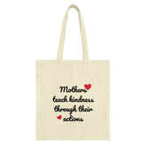 Mothers Kindness Quote Tote Bag, Gift for Mom, Inspirational Bag, Mothers Day, Teacher Gift, Everyday Tote, Shopping Bag, Book Bag - Tawshia